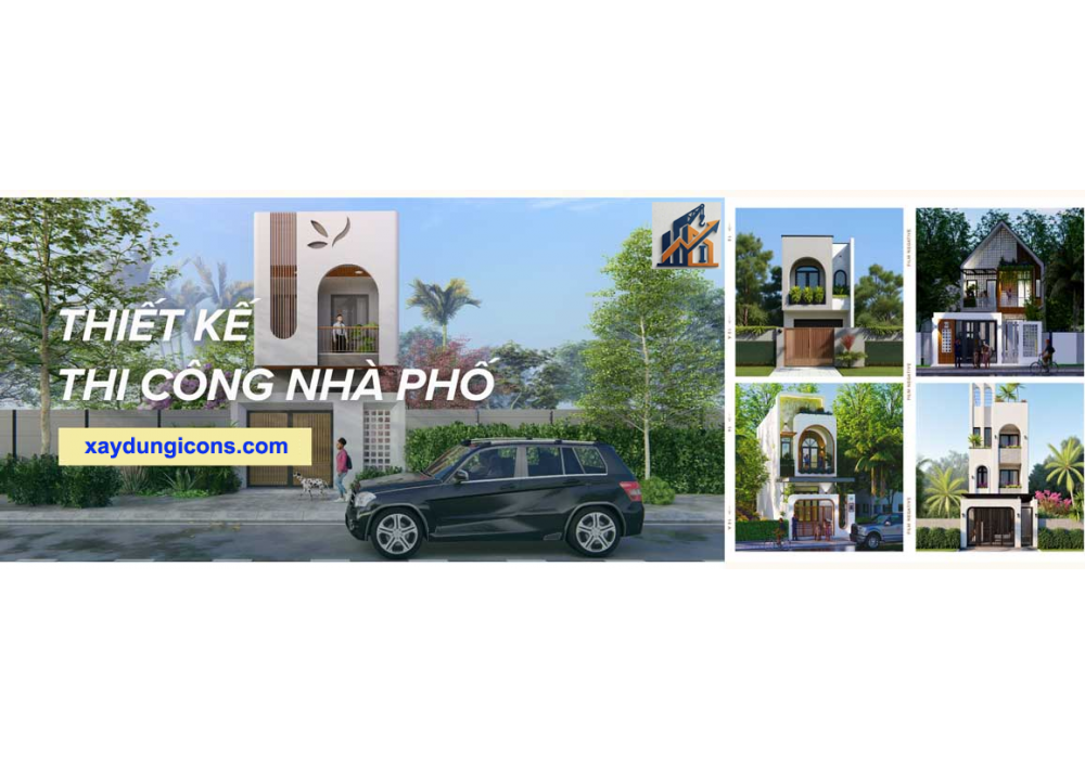 Xây dựng ICONS Chuyên Thi Công Nhà Phố Đẳng Cấp, Hiện Đại Và Tối Ưu Chi Phí