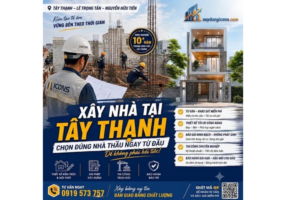 Xây nhà Tây Thạnh xây dựng ICONS sẽ là người bạn đồng hành